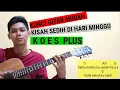Lagu Kunci Gitar - Kisah sedih di hari minggu - Koes Plus (Tutorial Gitar kisah sedih di hari minggu)