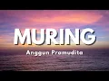 Download Lagu Anggun Pramudita - Muring - Koyo kapuk garing kesapu angin (Official Music Video Lyric)