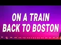 STELLA LEFTY - On a train back to Boston Boston