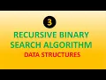 Recursive Binary Search Algorithm in detail with an Example Data Structures Algorithms 03
