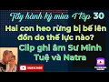 Download Lagu Tây hành ký mùa4 tập30#Thế lực nào đưa 2 con heo rừng lên đồn tối qua/Clip ghi âm Sư MT và Natra
