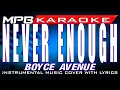 Download Lagu Never Enough (Boyce Avenue) MPB KARAOKE