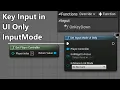 How to use keyboard input in Input Mode UI Only Unreal Engine 4 27 Tutorial