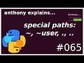special paths user beginner anthony explains