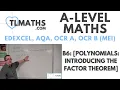 A-Level Maths B6-11 Polynomials Introducing the Factor Theorem