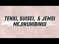 Download Lagu LIRIK LAGU - MEJIKUHIBINIU (TENXI,SUISEI,\u0026JEMSI)