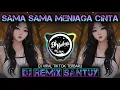 Download Lagu Dj Sama Sama Menjaga Cinta - Genggam Erat Tanganku Tetaplah Bersamaku • Dj Santuy PullBass