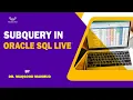 Subquery in Oracle SQL Live by Dr Maqsood Mahmud