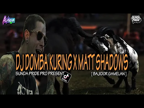 Download MP3 DJ DOMBA KURING X MATT SHADOWS [BAJIDOR GAMELAN] DJ SUNDA VIRAL TIKTOK 2024