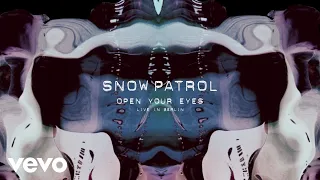 Snow Patrol - Open Your Eyes (Live In Berlin / Visualiser)