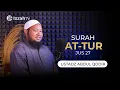 Murottal Al Quran Surah At Tur Juz 27 - Ustadz Abdul Qodir