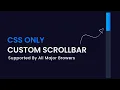 Custom Scrollbar With CSS Supported By All Major Browsers