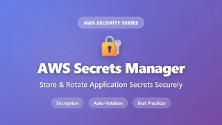 AWS Secrets Manager Tutorial Store Rotate Application Secrets Securely