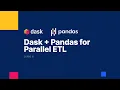 Dask Pandas for Parallel ETL