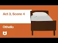 Othello by William Shakespeare Act 3 Scene 4