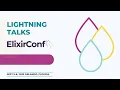 ElixirConf 2023 - Lightning Talks