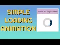 How to create a simple loading animation CSS Loading spinner in CSS