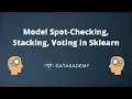Model Spot-Checking Stacking and Voting in Sklearn Scikit-learn