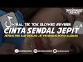Download Lagu DJ CINTA SENDAL JEPIT VIRAL TIK TOK SLOWWW MENGKANE