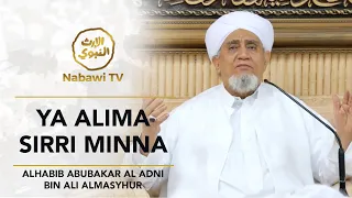 Download Ya alima sirri minna - Al Habib Abubakar Al Adni bin Ali Almasyhur MP3