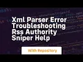Xml parser error troubleshooting rss authority sniper help