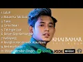 Download Lagu KHAI BAHAR Full Album - Kumpulan Lagu Khai Bahar 2023 - Luluh - Tiara - Kebayang