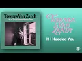 Townes Van Zandt - If I Needed You (Live) (Official Audio)