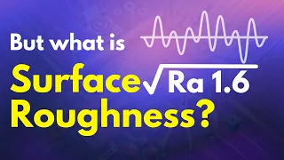 Surface Roughness Explained Like You Are 5