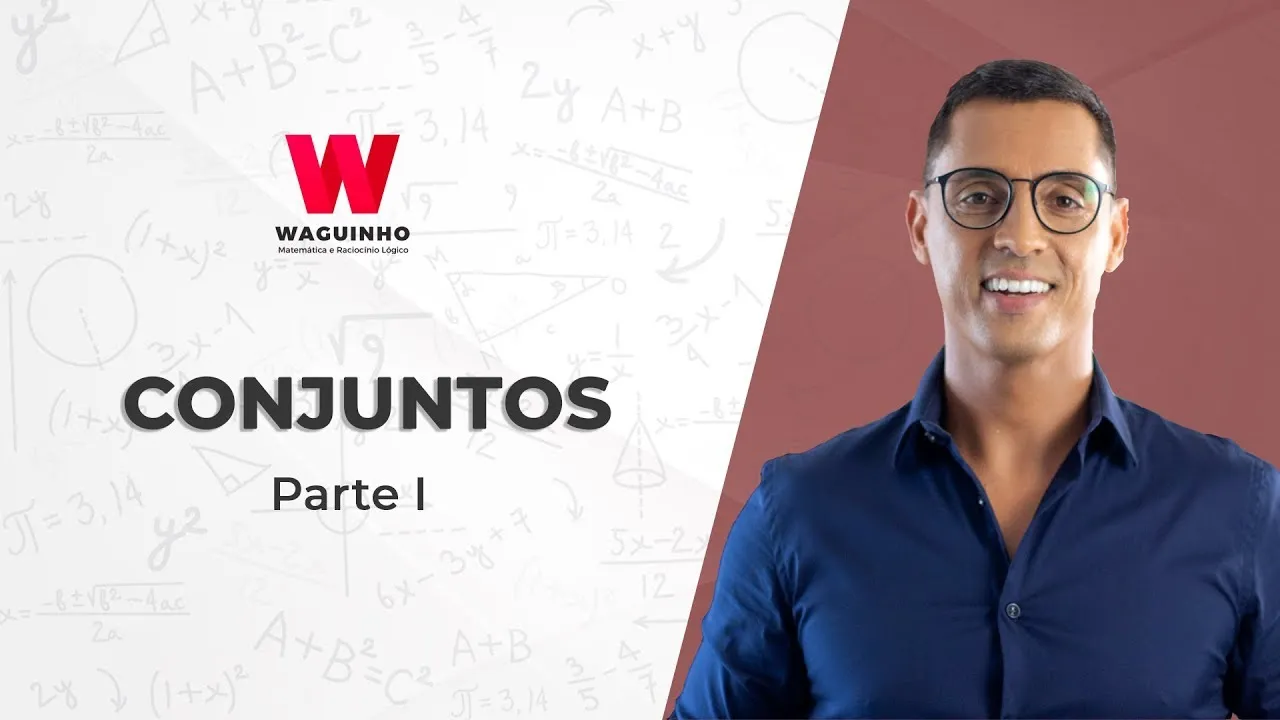 Conjuntos - Parte I | Descomplicando RLM com Waguinho.