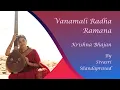 Download Lagu Vanamali Radha Ramana By Sivasri Skandaprasad