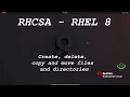 RHCSA RHEL 8 - Create delete copy and move files and directories