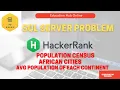 HACKER RANK SQL PROBLEM POPULATION CENSUS AFRICAN CITY AVG POPULATION CONTINENT