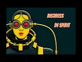 Lagu DISTRESS  -  DJ SPIRIT