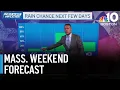 Storm forecast Expect sun this weekend Boston before rain moves in