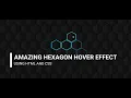 Amazing Hexagon hover animation effect using pure HTML CSS Coders Villa