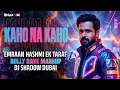 Lagu Kaho Na Kaho x Emraan Hashmi Ek Taraf (Bolly Rave Mashup) | DJ Shadow Dubai | 2026