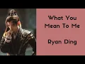 Download Lagu What You Mean To Me (Love Game In Eastern Fantasy)