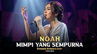 mimpi yang sempurna noah peterpan cinematic orchestra cover legend 