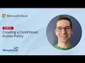 Azure AD - Creating a Conditional Access Policy