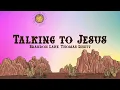 Brandon Lake x Thomas Rhett - Talking To Jesus (Lyrics)