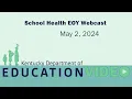 School Health End of the Year Webcast - May 2 2024