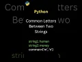 Common letters between the two strings Python Interview Question