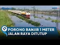 Download Lagu Hujan Deras Lama, Jalan Raya Porong Banjir 1 Meter Lumpuhkan Jalur Sidoarjo - Malang