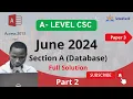 June 2024 Computer Science A Level Database Part 2