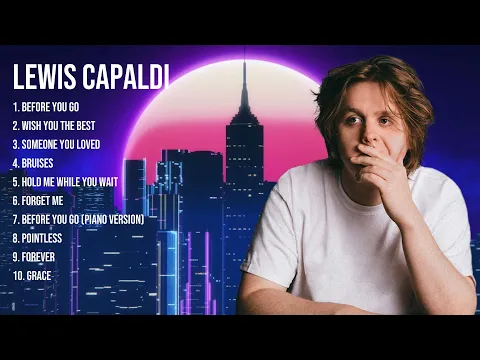 Lewis Capaldi Mix Top Hits Full Album ▶️ Full Album ▶️ Best 10 Hits Playlist