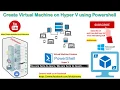 Create Virtual Machine in Hyper-V using Powershell Script Part-1