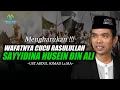 Download Lagu Mengharukan !! Kisah Wafatnya Cucu Rasulullah,Sayyidina Husein bin 'Ali | Ustadz Abdul Somad Lc.MA