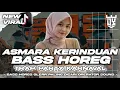 Download Lagu DJ ASMARA KERINDUAN - ENTAH SAMPAI KAPANKAH KAU DAN AKU FULL BASS HOREG | DJ TIKTOK TERBARU 2025