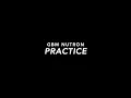 GBM Nutron - Practice (Slowed)