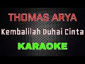 Download Lagu Thomas Arya - Kembalilah Duhai Cinta [Karaoke] | LMusical